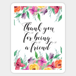 Thank you for being a friend quote / Friendship quote / Friend Farewell gift Leaving Gift Idea Sticker